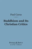 Buddhism and Its Christian Critics (Barnes & Noble Digital Library) (eBook, ePUB)