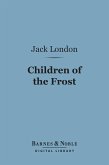 Children of the Frost (Barnes & Noble Digital Library) (eBook, ePUB)