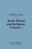 Myth, Ritual and Religion, Volume 1 (Barnes & Noble Digital Library) (eBook, ePUB)