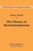 The Theory of Moral Sentiments (Barnes & Noble Digital Library) (eBook, ePUB)