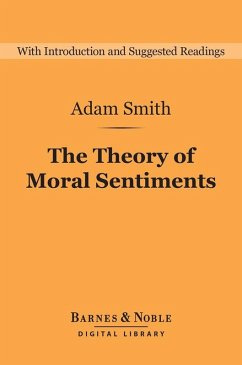 The Theory of Moral Sentiments (Barnes & Noble Digital Library) (eBook, ePUB) - Smith, Adam