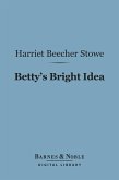 Betty's Bright Idea (Barnes & Noble Digital Library) (eBook, ePUB)