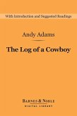 The Log of a Cowboy (Barnes & Noble Digital Library) (eBook, ePUB)