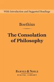 The Consolation of Philosophy (Barnes & Noble Digital Library) (eBook, ePUB)