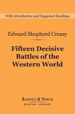 Fifteen Decisive Battles of the Western World (Barnes & Noble Digital Library) (eBook, ePUB)
