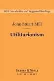 Utilitarianism (Barnes & Noble Digital Library) (eBook, ePUB)