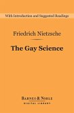 The Gay Science (Barnes & Noble Digital Library) (eBook, ePUB)