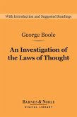 An Investigation of the Laws of Thought (Barnes & Noble Digital Library) (eBook, ePUB)
