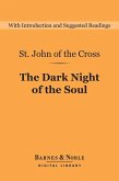 The Dark Night of the Soul (Barnes & Noble Digital Library) (eBook, ePUB)