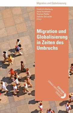 Migration und Globalisierung in Zeiten des Umbruchs (eBook, ePUB) - Altenburg, Friedrich