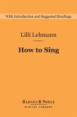 How to Sing (Barnes & Noble Digital Library) (eBook, ePUB)