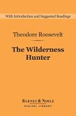 The Wilderness Hunter (Barnes & Noble Digital Library) (eBook, ePUB)