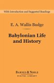 Babylonian Life and History (Barnes & Noble Digital Library) (eBook, ePUB)