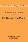 Tenting on the Plains (Barnes & Noble Digital Library) (eBook, ePUB)