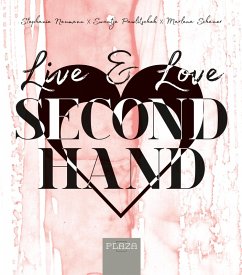 Live & Love Secondhand (eBook, ePUB) - Neumann, Stephanie; Pawlitschek, Swantje; Scheuer, Marlena