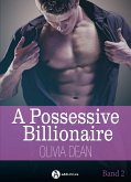 A Possessive Billionaire, Band 2 (eBook, ePUB)