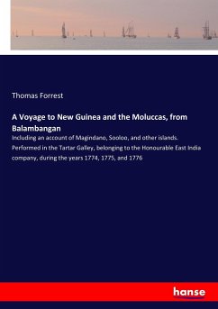 A Voyage to New Guinea and the Moluccas, from Balambangan - Forrest, Thomas