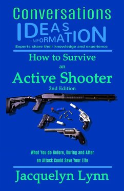 How to Survive an Active Shooter, 2nd Edition: What You do Before, During and After an Attack Could Save Your Life (Conversations) (eBook, ePUB) - Lynn, Jacquelyn