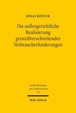 Die außergerichtliche Realisierung grenzüberschreitender Verbraucherforderungen (eBook, PDF) - Kotzur, Jonas