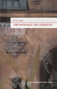 Orthodoxie des Herzens - Adler, H. G.