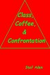 Class, Coffee, & Confrontation (eBook,... - Bild 1