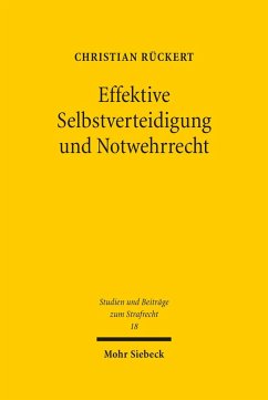 Effektive Selbstverteidigung und Notwehrrecht (eBook, PDF) - Rückert, Christian