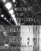 Theory of Potential - the Illusion of Reality (eBook, ePUB)