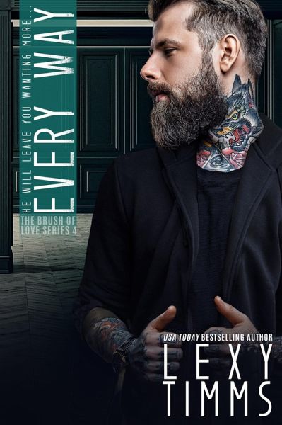 Every Way (The Brush Of Love Series, #4) (eBook, ePUB) Every Way (The Brush Of Love Series, #4) (eBook, ePUB)