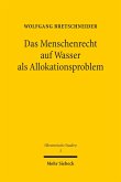 Das Menschenrecht auf Wasser als Allokationsproblem (eBook, PDF)