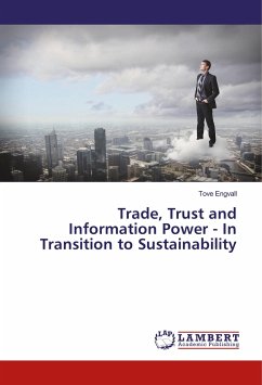 Trade, Trust and Information Power - In Transition to Sustainability - Engvall, Tove