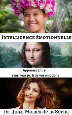 Cover Intelligence émotionnelle: Apprenez à tirer le meilleur parti de vos émotions (eBook, ePUB)