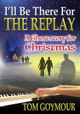 I'll Be There For The Replay (eBook, ePUB)