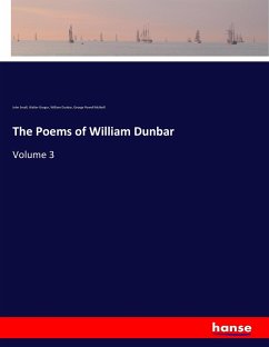 The Poems of William Dunbar - Small, John;Gregor, Walter;Dunbar, William