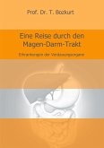 Eine Reise durch den Magen-Darm-Trakt Eine Reise durch den Magen-Darm-Trakt