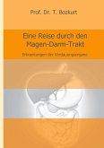 Eine Reise durch den Magen-Darm-Trakt Eine Reise durch den Magen-Darm-Trakt