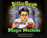 Billie Bean Finds A Magic Machine (eBook, ePUB) Billie Bean Finds A Magic Machine (eBook, ePUB)