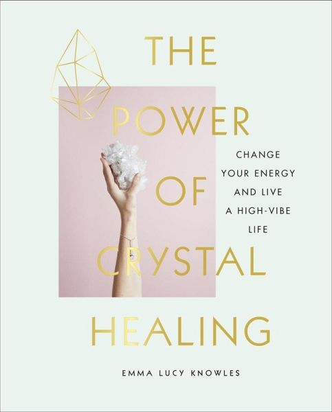 The Power of Crystal Healing (eBook, ePUB)