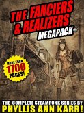 The Fanciers & Realizers MEGAPACK®: The Complete Steampunk Series (eBook, ePUB)