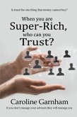 When you are Super-Rich, who can you Trust? (eBook, ePUB)