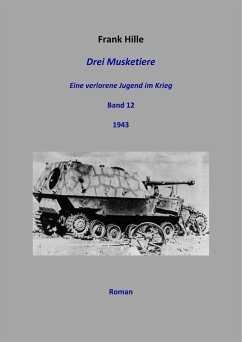 Cover Drei Musketiere - Eine verlorene Jugend im Krieg, Band 12 (eBook, ePUB)