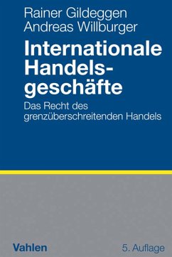 Internationale Handelsgeschäfte (eBook, PDF) - Gildeggen, Rainer; Willburger, Andreas