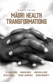 Maea te Toi Ora: Maori Health Transformations (eBook, ePUB)