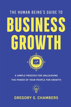 The Human Being's Guide to Business Growth (eBook, ePUB)