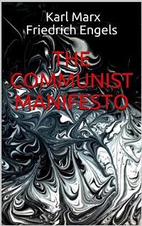 The Communist Manifesto (eBook, ePUB) - Engels, Friedrich; Marx, Karl