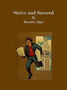 Strive and Succeed (eBook, ePUB) - Alger, Horatio