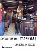 Cronache dal Clash Bar (eBook, ePUB)