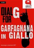 Dial for G Garfagnana in Giallo 2017 (eBook, ePUB)