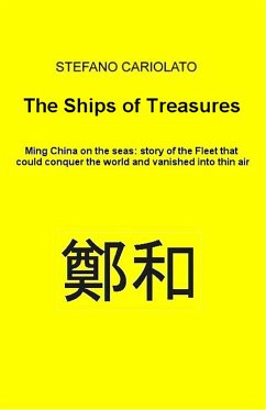 The Treasures Ships. Ming China on the seas: history of the Fleet that could conquer the world and vanished into thin air (eBook, ePUB) - Cariolato, Stefano