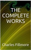 The complete works Charles Fillmore (eBook, ePUB)