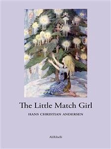 The Little Match Girl (eBook, ePUB) - Christian Andersen, Hans